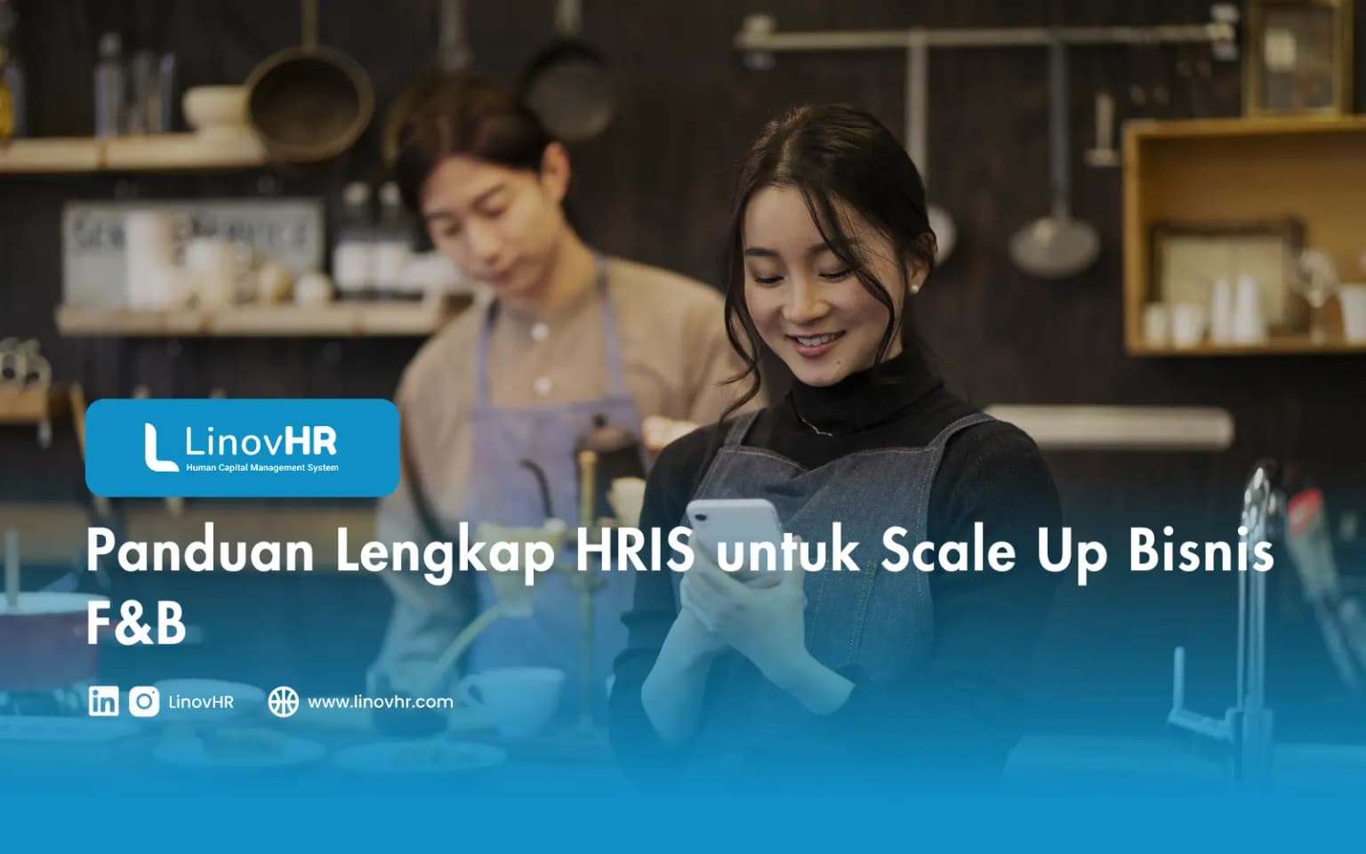 Panduan Lengkap HRIS untuk Scale Up Bisnis F&B