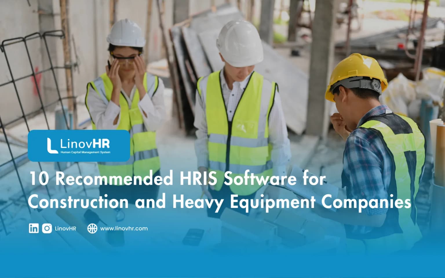 10 Recommended HRIS Software for Construction and Heavy Equipment Companies
