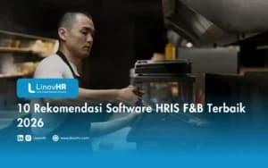 10 Rekomendasi Software HRIS F&B Terbaik 2026
