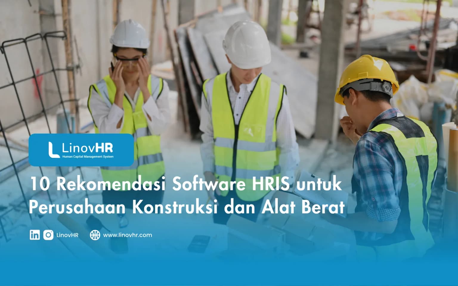 10 Rekomendasi Software HRIS untuk Perusahaan Konstruksi dan Alat Berat