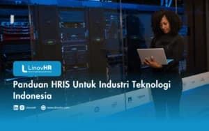 Panduan HRIS Untuk Industri Teknologi Indonesia