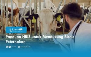 Panduan Lengkap HRIS Untuk Peternakan