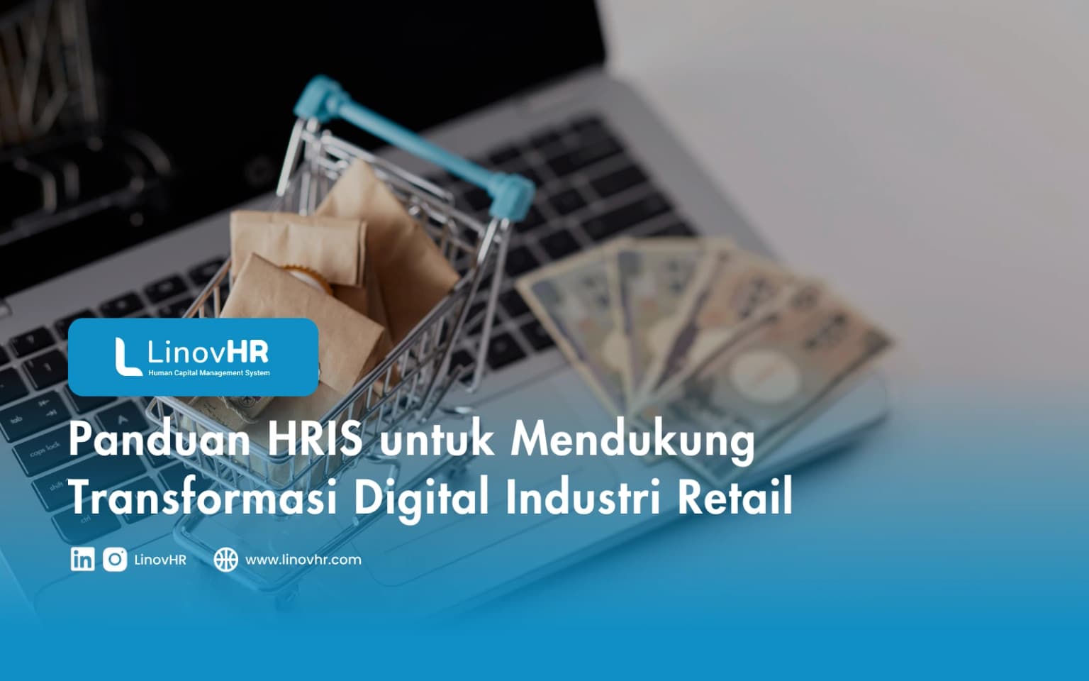 Panduan HRIS untuk Mendukung Transformasi Digital Industri Retail