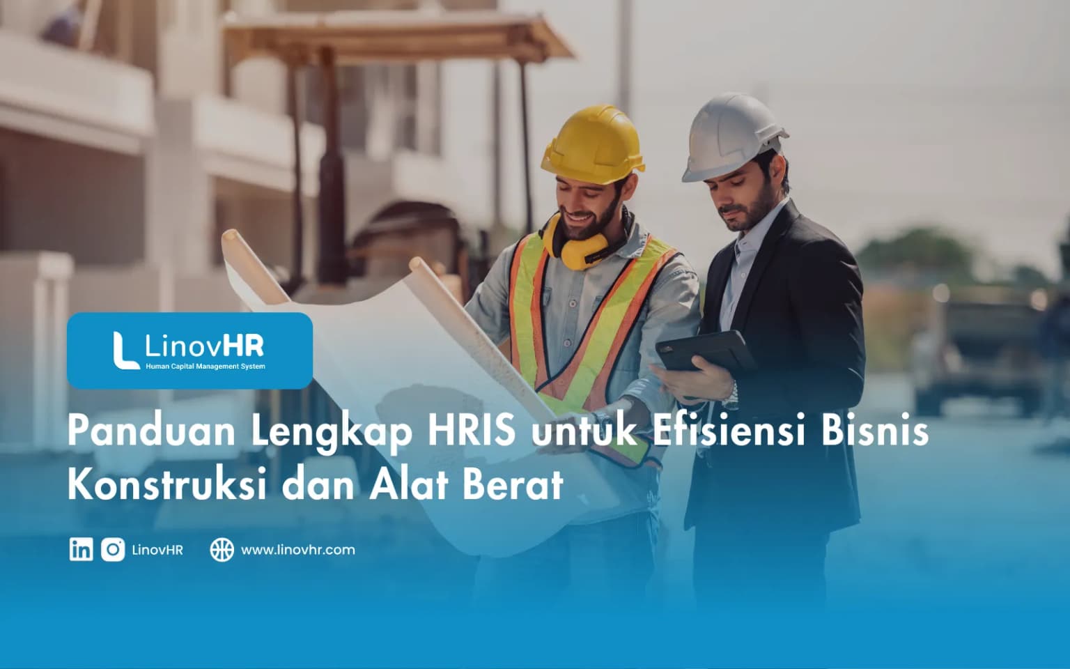 Panduan Lengkap HRIS untuk Efisiensi Bisnis Konstruksi dan Alat Berat