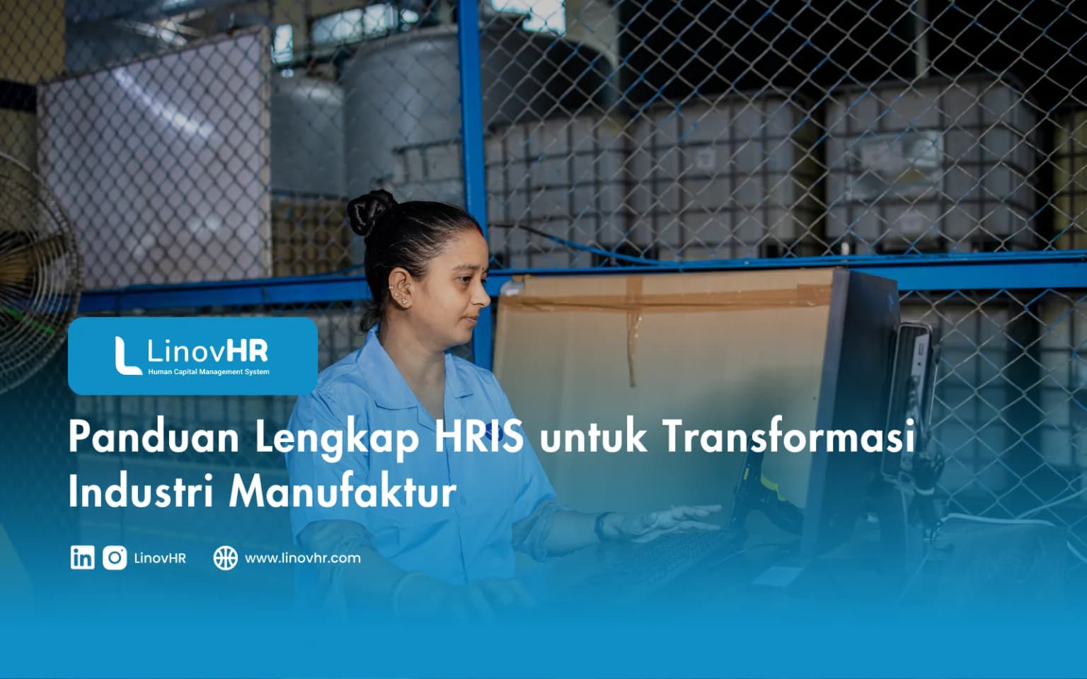 Panduan Lengkap HRIS untuk Transformasi Industri Manufaktur