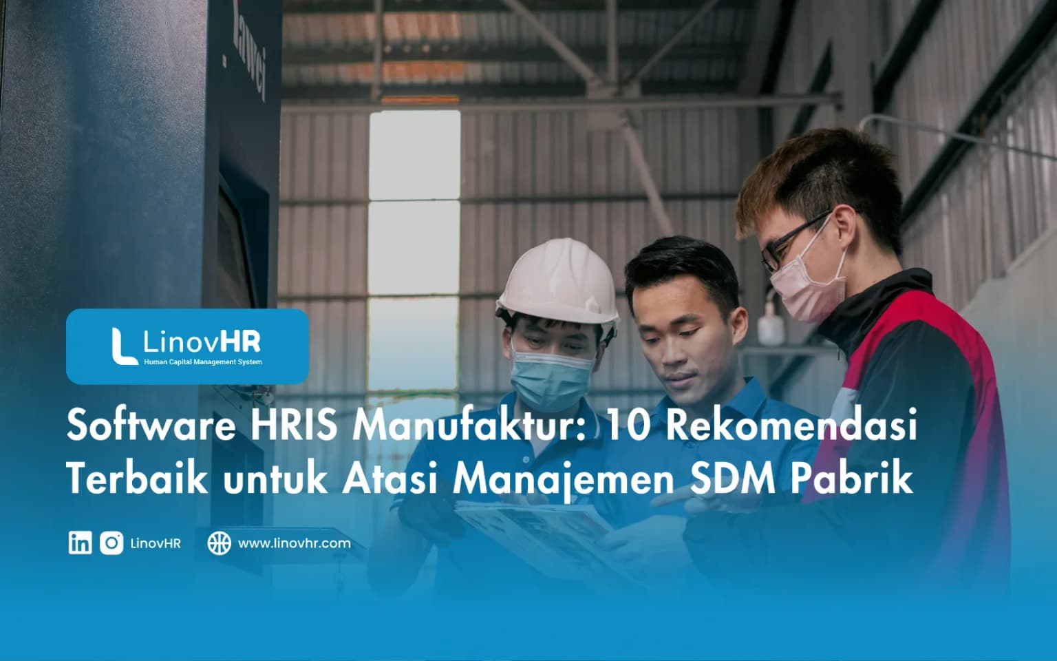 Software HRIS Manufaktur: 10 Rekomendasi Terbaik untuk Atasi Manajemen SDM Pabrik
