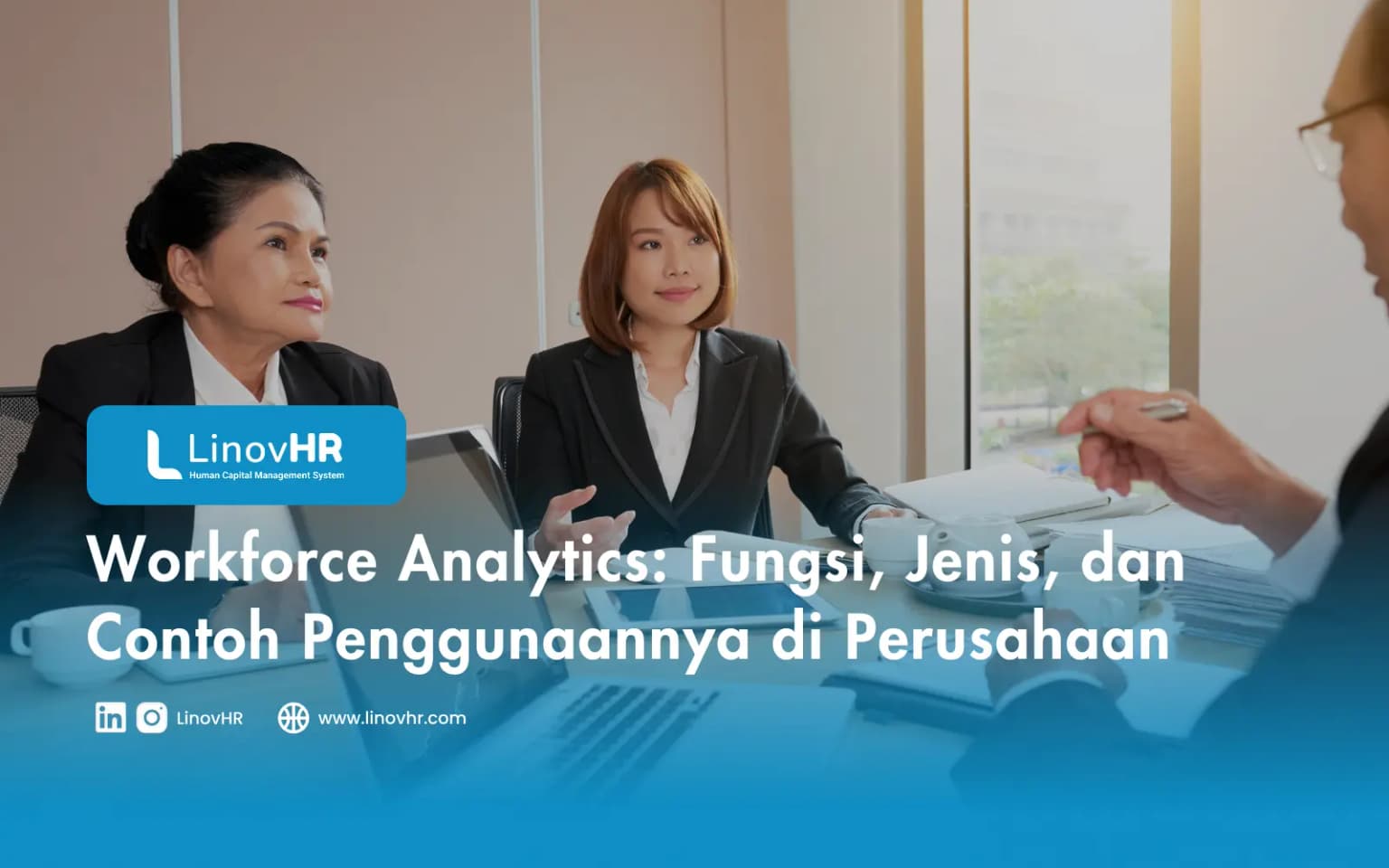 Workforce Analytics: Fungsi, Jenis, dan Contoh Penggunaannya di Perusahaan